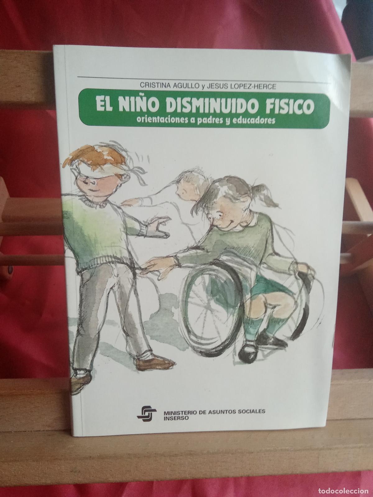 Livres: El ni&ntilde;o disminuido f&iacute;sico. Cristina Agullo y Jes&uacute;s Lopez-Herce L.12229-1001