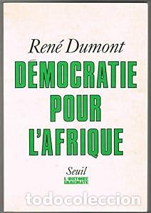 Livres: D&eacute;mocratie pour l'Afrique - Dumont, Ren&eacute;, Paquet, Charlotte