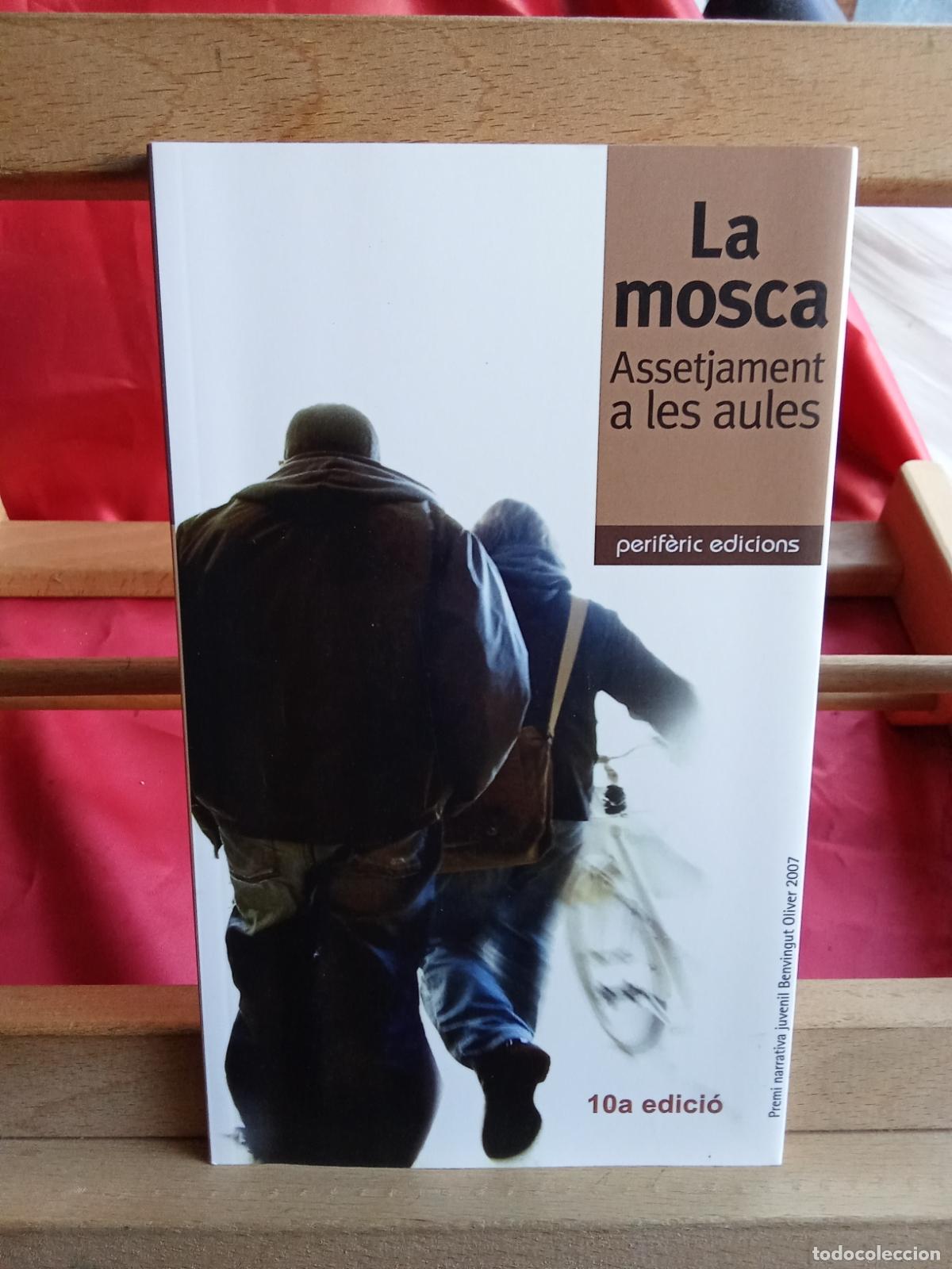 B&uuml;cher: La mosca. Assetjament a les aules. Gemma Pasqual i Escriva L.12229-1014 catalan