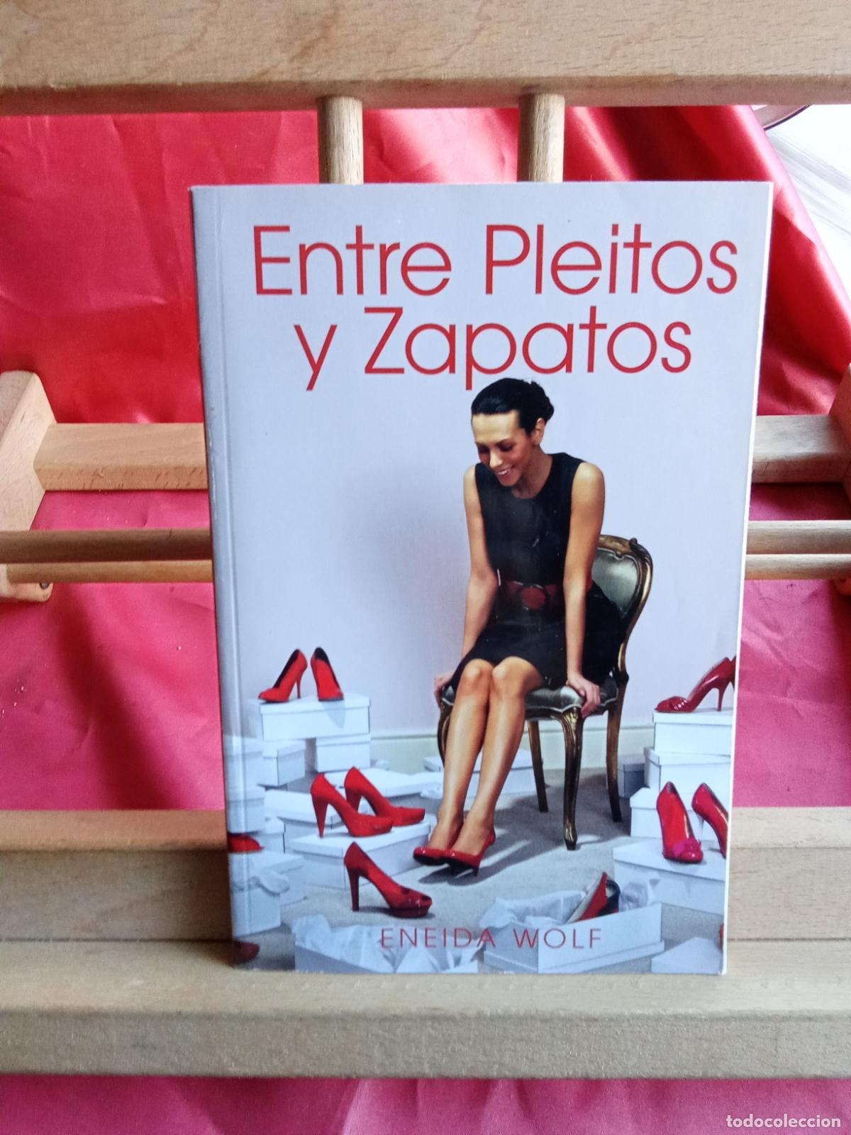 Livres: Entre pleitos y zapatos. Eneida Wolf L.12229-1021