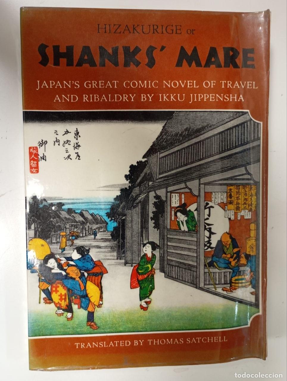 Libros: Hizakurige or Shank's Mare: Japan's Great Comic Novel of Travel and Ribaldry - Ikku Jippensha; Satch