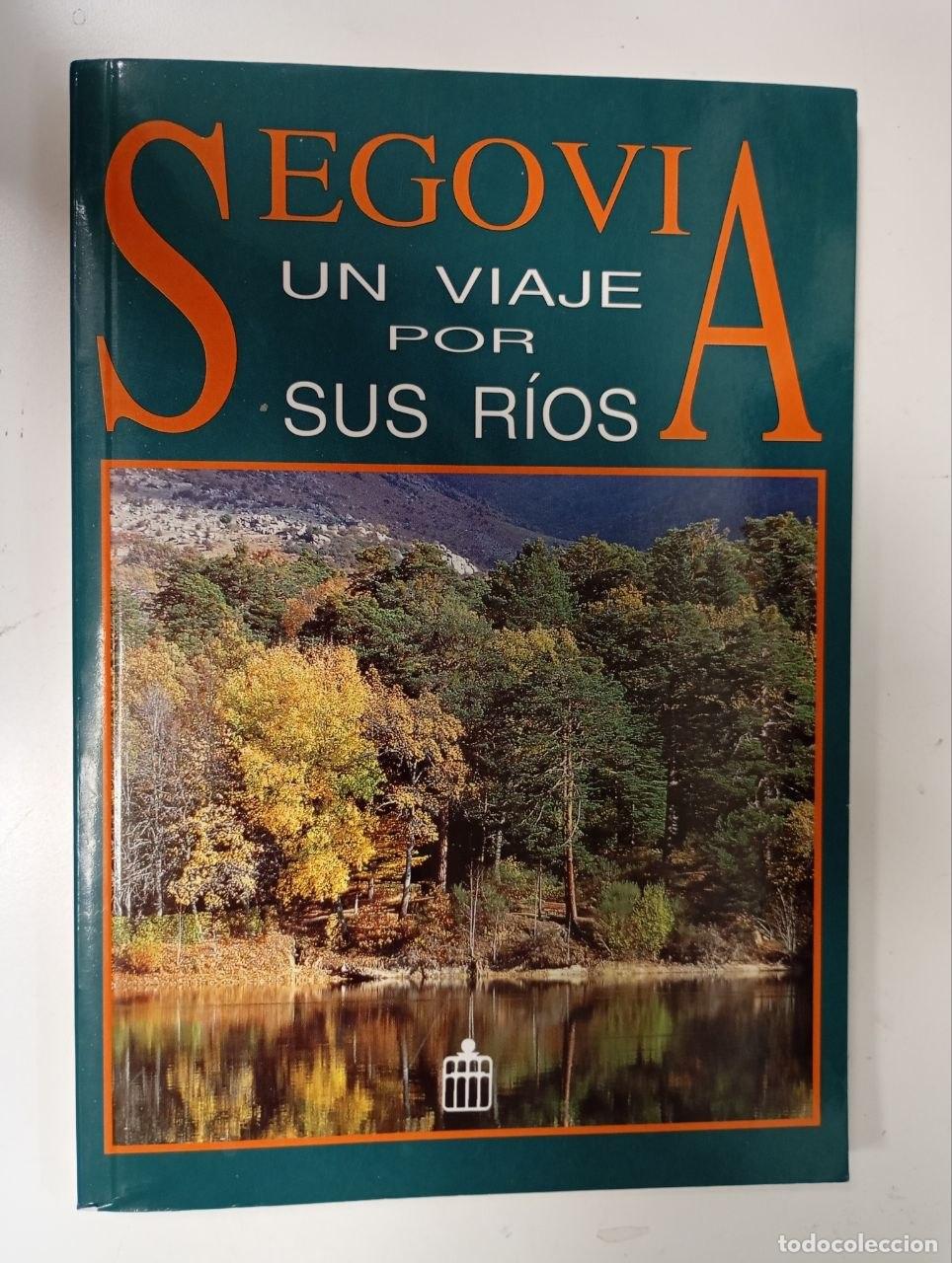 Libros: Segovia, un viaje por sus r&iacute;os - Santamar&iacute;a, Juan Manuel