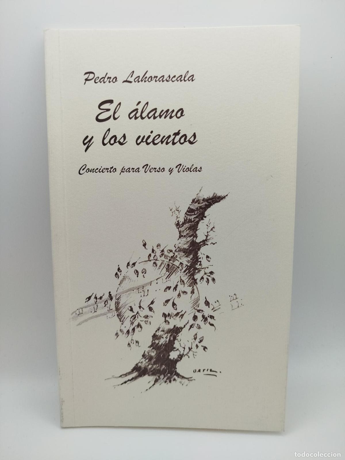 Libros: El &aacute;lamo y los vientos. Concierto para versos y violas [Dedicado] - Lahorascala, Pedro.