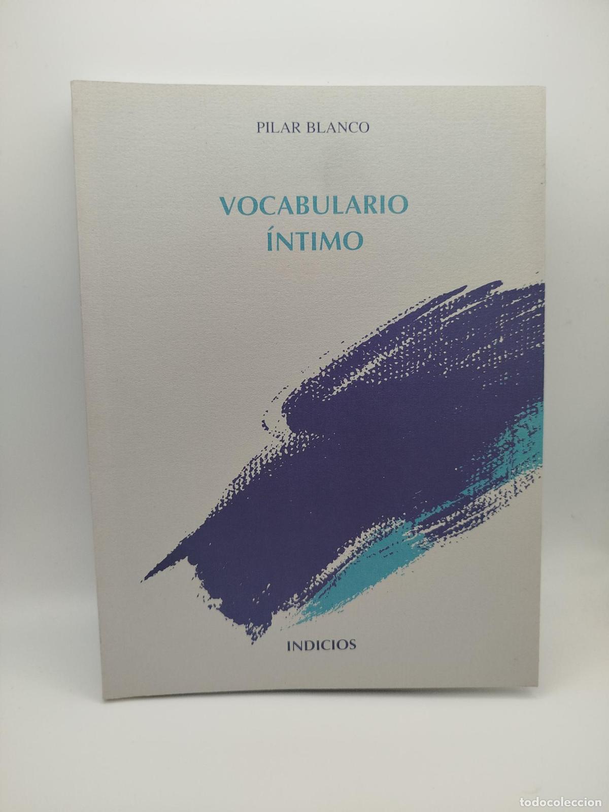 Libros: Vocabulario &iacute;ntimo [Dedicado] - Blanco, Pilar. - Foto 1