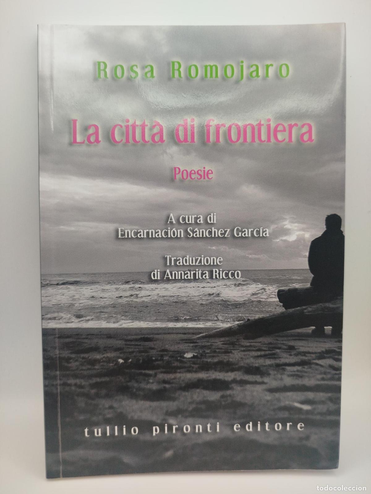 Libros: La citt&agrave; di frontiera [Dedicado] - Romojaro, Rosa
