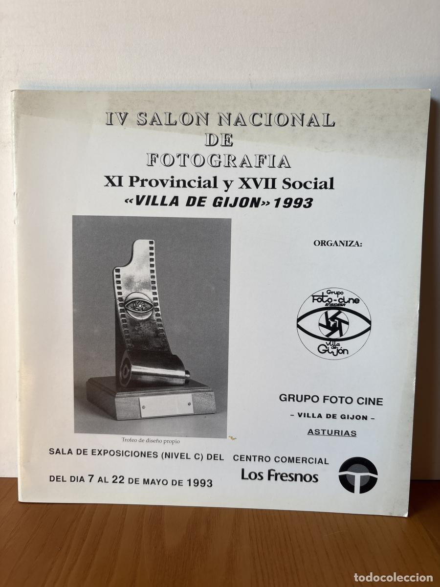B&uuml;cher: IV SALON NACIONAL DE FOTOGRAFIA. XI PROVINCIAL Y XVII SOCIAL VILLA DE GIJON 1993 - TDK462