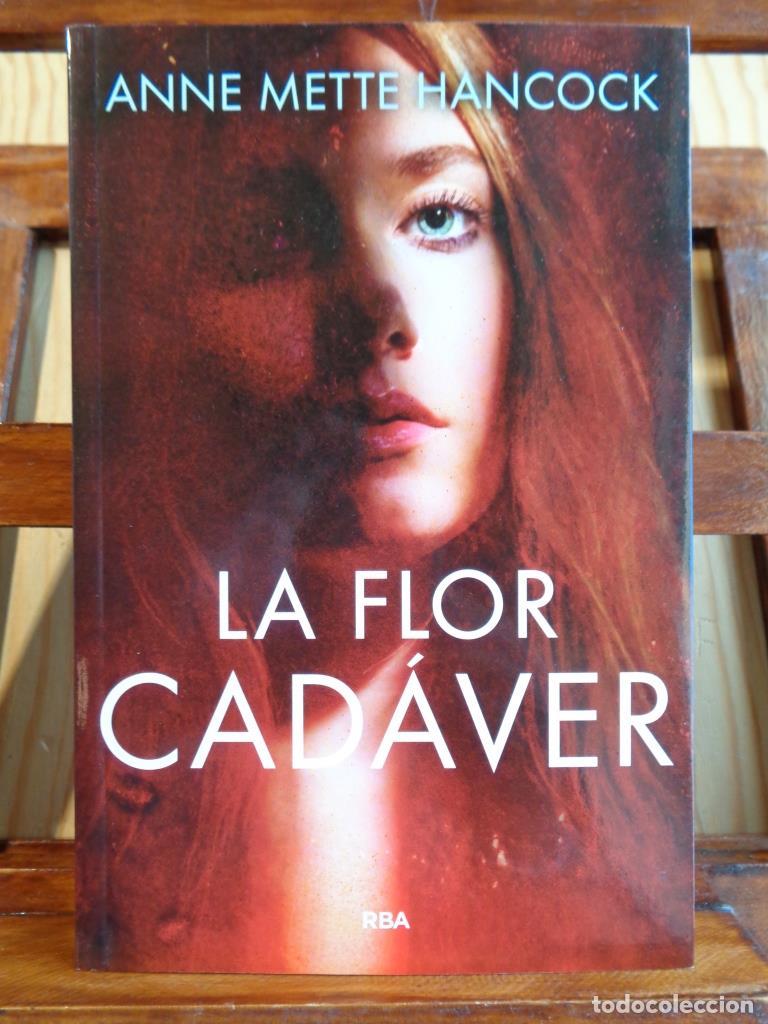 Libros: LA FLOR CAD&Aacute;VER - ANNE METTE HANCOCK
