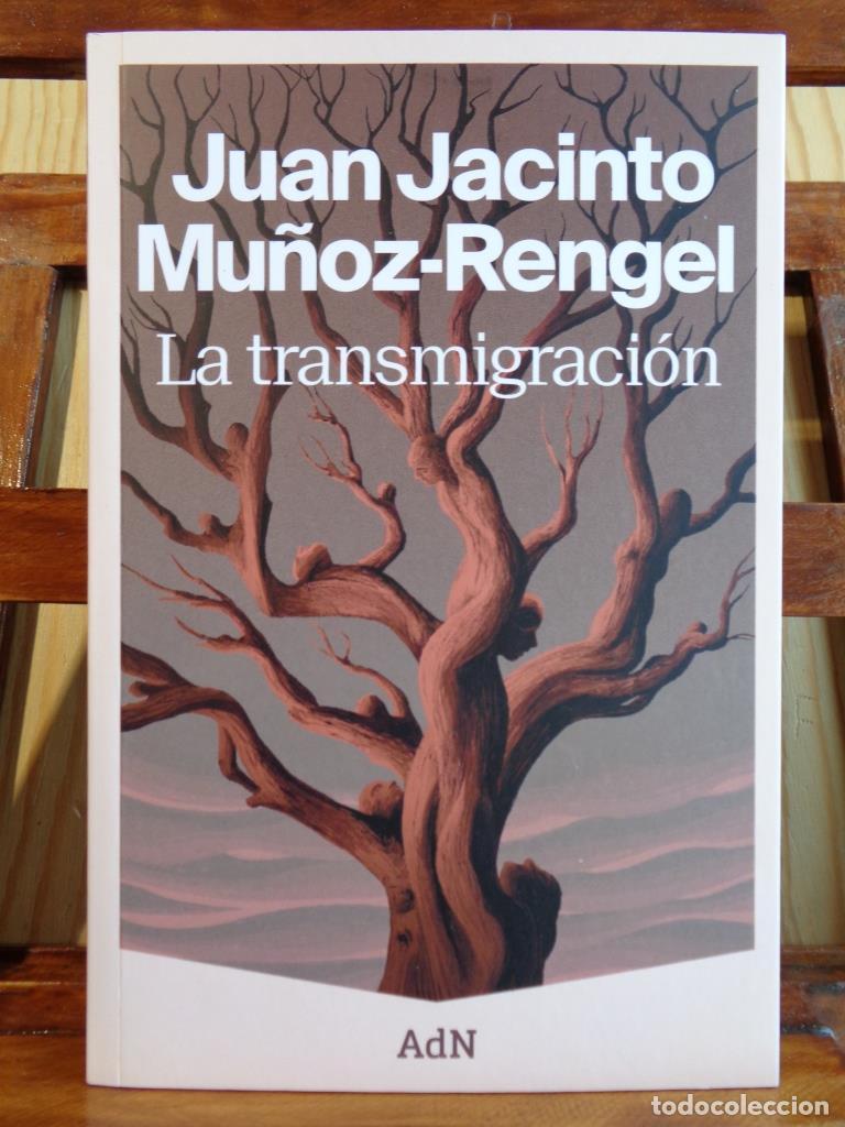 Libros: LA TRANSMIGRACI&Oacute;N - JUAN JACINTO MU&Ntilde;OZ-RENGEL