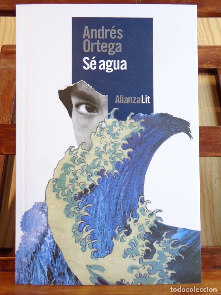 Libros: S&Eacute; AGUA - ANDR&Eacute;S ORTEGA