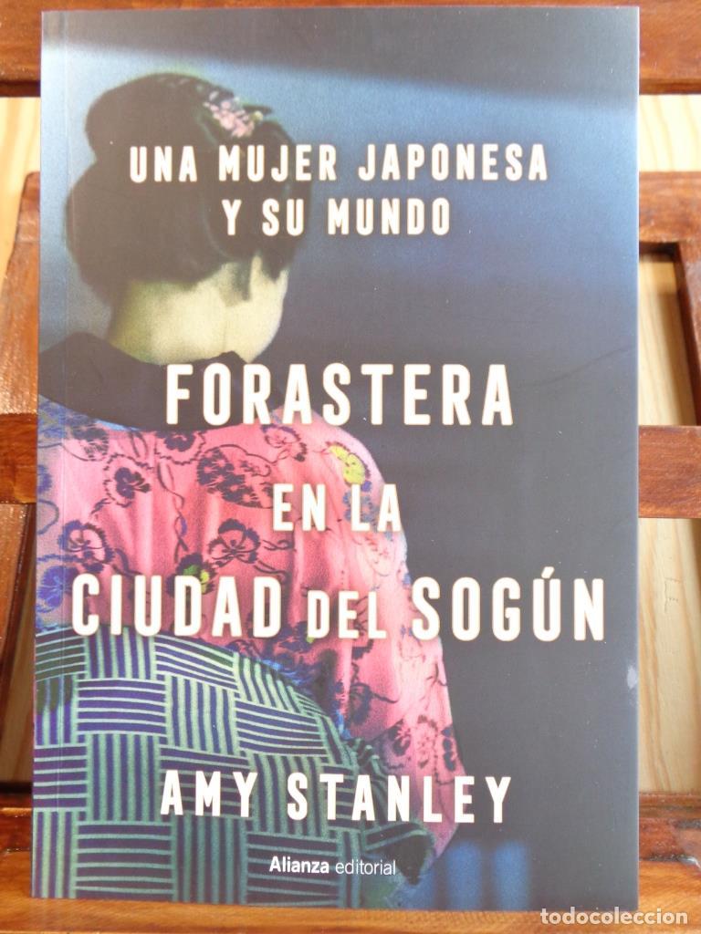 Libros: FORASTERA EN LA CIUDAD DE SOG&Uacute;N. Una mujer japonesa y su mundo. - AMY STANLEY