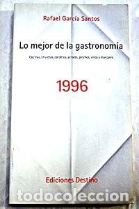 Libros: LO MEJOR DE LA GASTRONOMIA 1996 - RAFAEL GARCIA SANTOS
