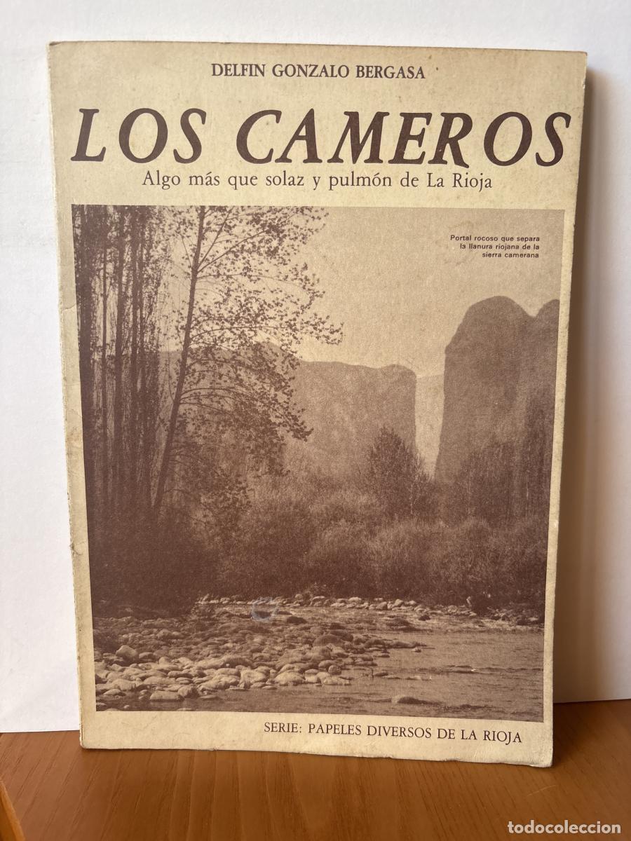 Livres: LOS CAMEROS. Algo m&aacute;s que solaz y pulm&oacute;n de la Rioja - DELFIN GONZALO BERGASA TDK462