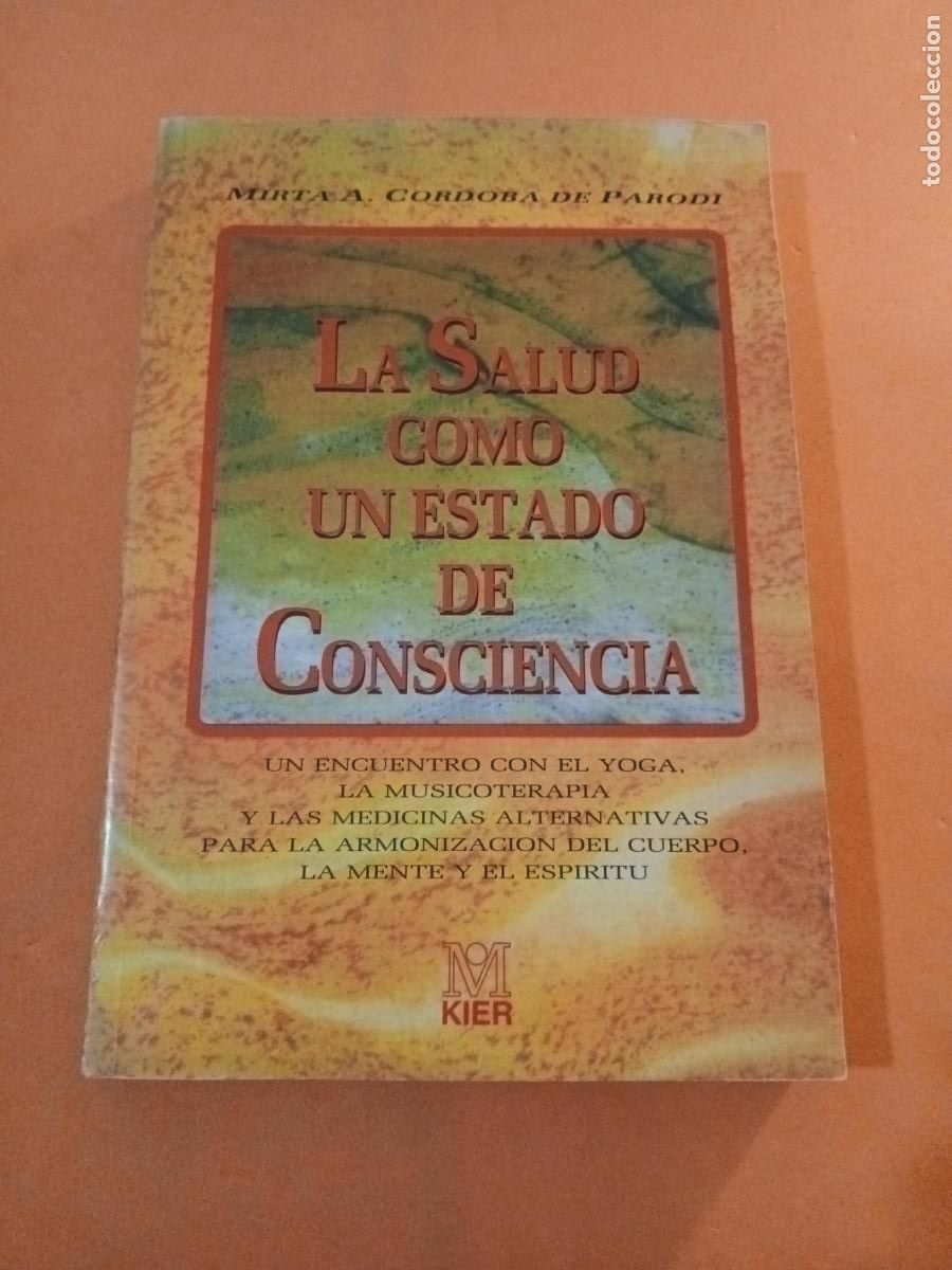 Libri di seconda mano: LA SALUD COMO UN ESTADO DE CONCIENCIA � MEDICINA NATURAL - MIRTA A. CORDOBA