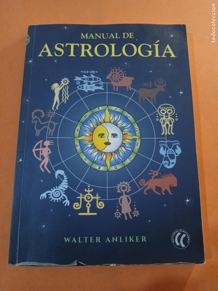 Libri di seconda mano: MANUAL DE ASTROLOGIA � ASTROLOGIA - WALTER ANLIKER