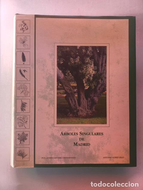 Livros em segunda m&atilde;o: Fco. Javier Cantero Desmartines; Antonio Lopez Lillo - &Aacute;rboles singulares de Madrid