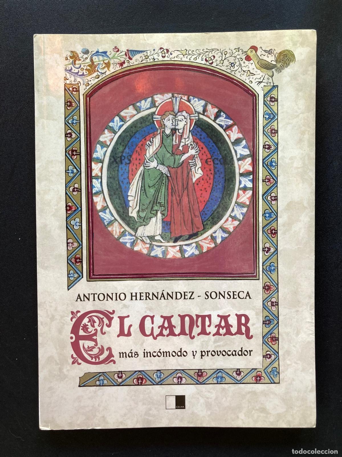 books: Antonio Hern&aacute;ndez-Sonseca - El cantar m&aacute;s inc&oacute;modo y provocador