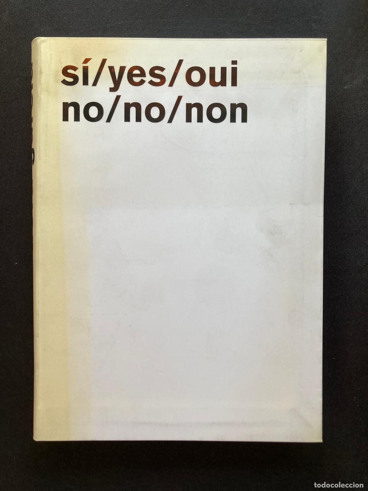 B&uuml;cher: Dora Garc&iacute;a. S&iacute; / yes / oui no / no / non. El futuro debe ser peligroso