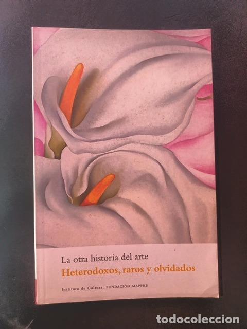 books: M-J. Balsach, E. de Diego, M. Ibarz y otros - La otra historia del arte. Heterodoxos, raros y olvida