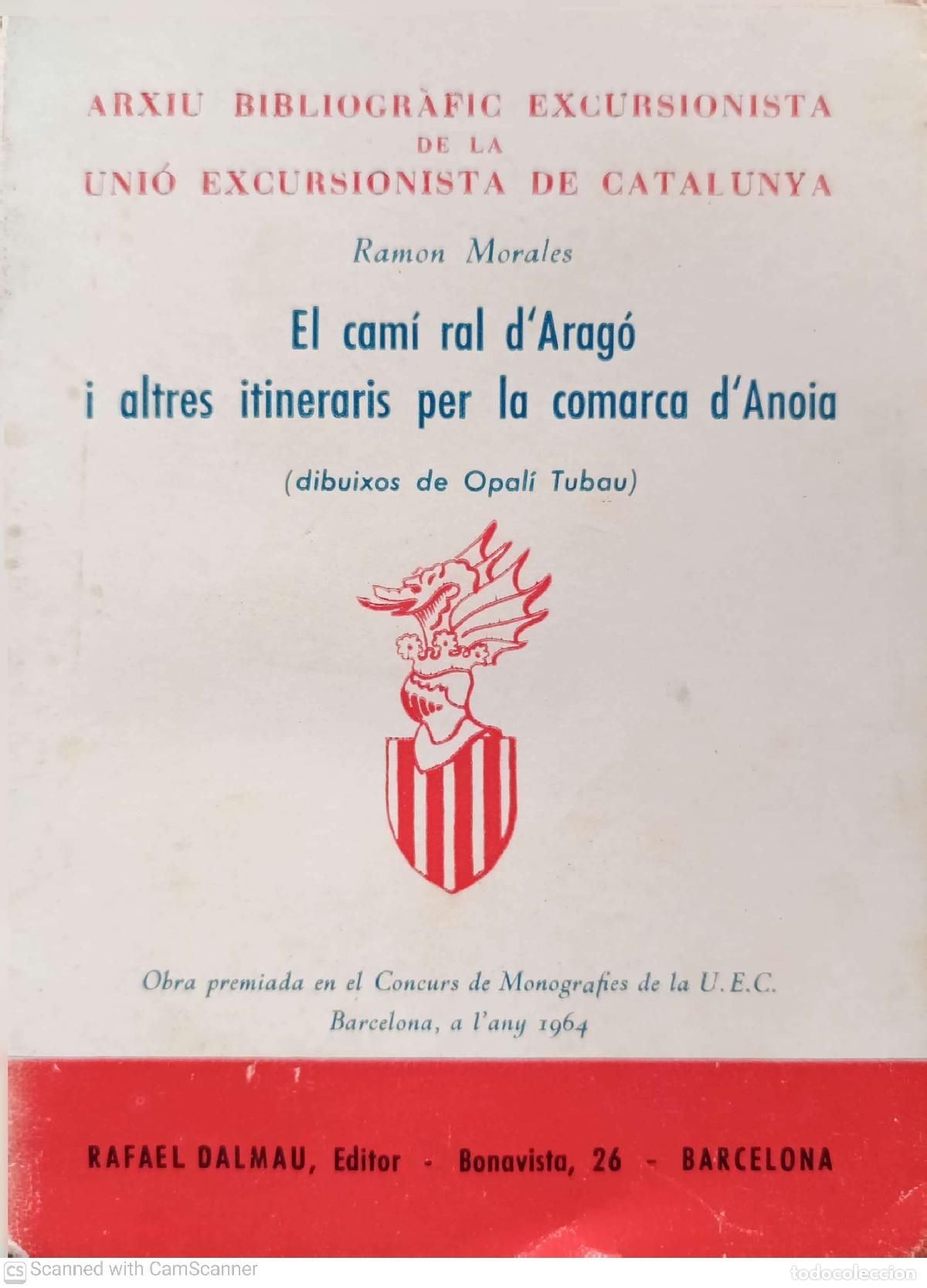Livros em segunda m&atilde;o: El cam&iacute; ral d'Arag&oacute; i altres itineraris per la comarca d'Anoia - Ramon Morales
