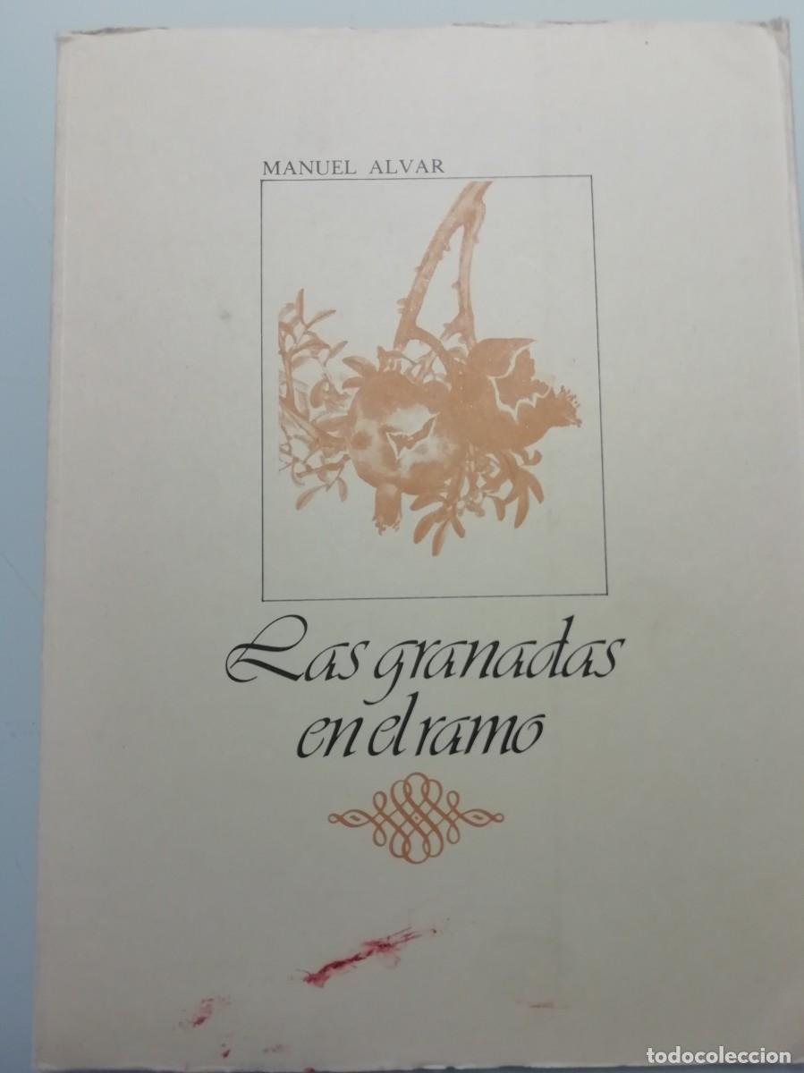 Livros em segunda m&atilde;o: LAS GRANADAS EN EL RAMO POR MANUEL ALVAR- EDITORIAL LA MURALLA S.A. EN 1983