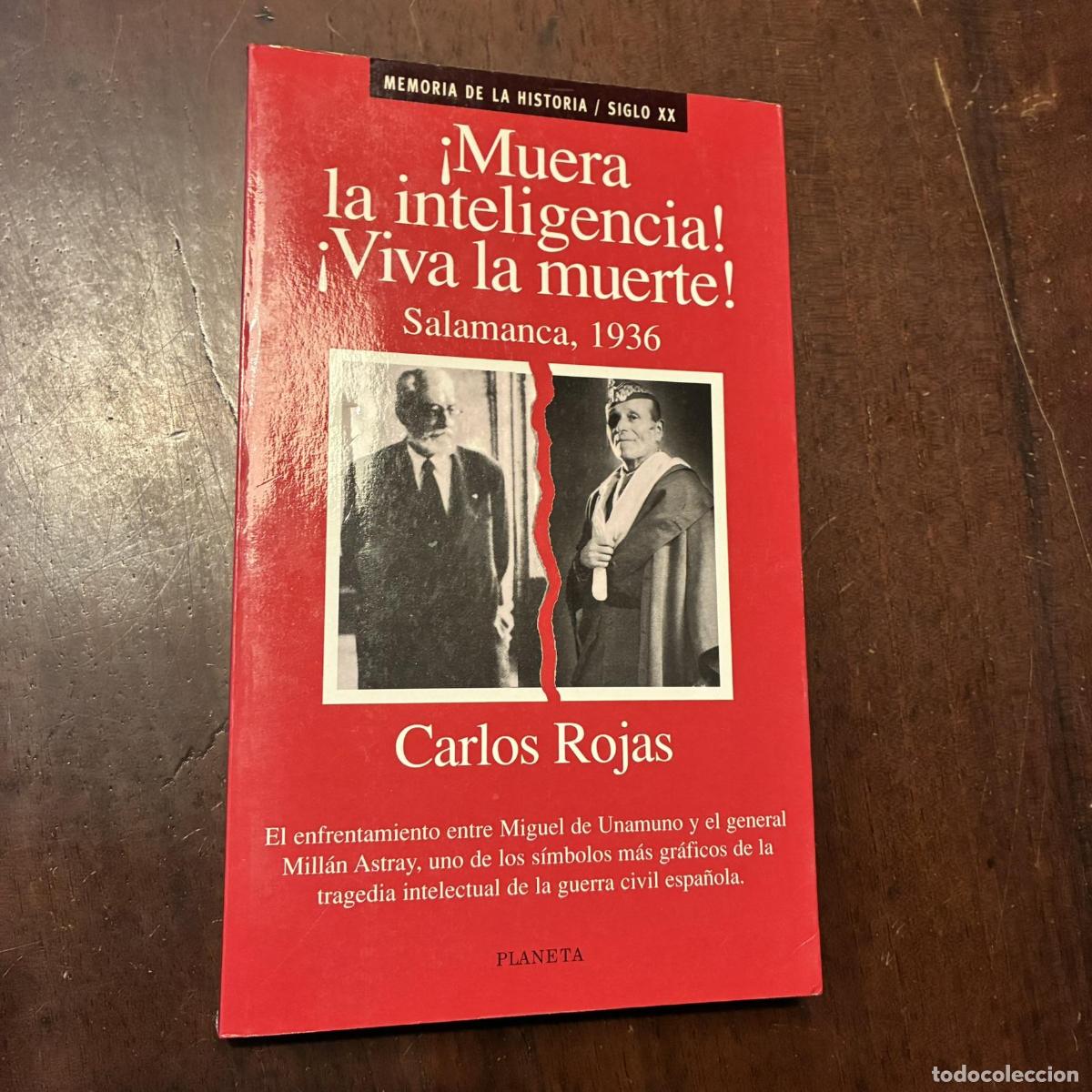 Livros em segunda m&atilde;o: &iexcl;Muera la inteligencia! &iexcl;Viva la muerte! Salamanca, 1936 - Carlos Rojas