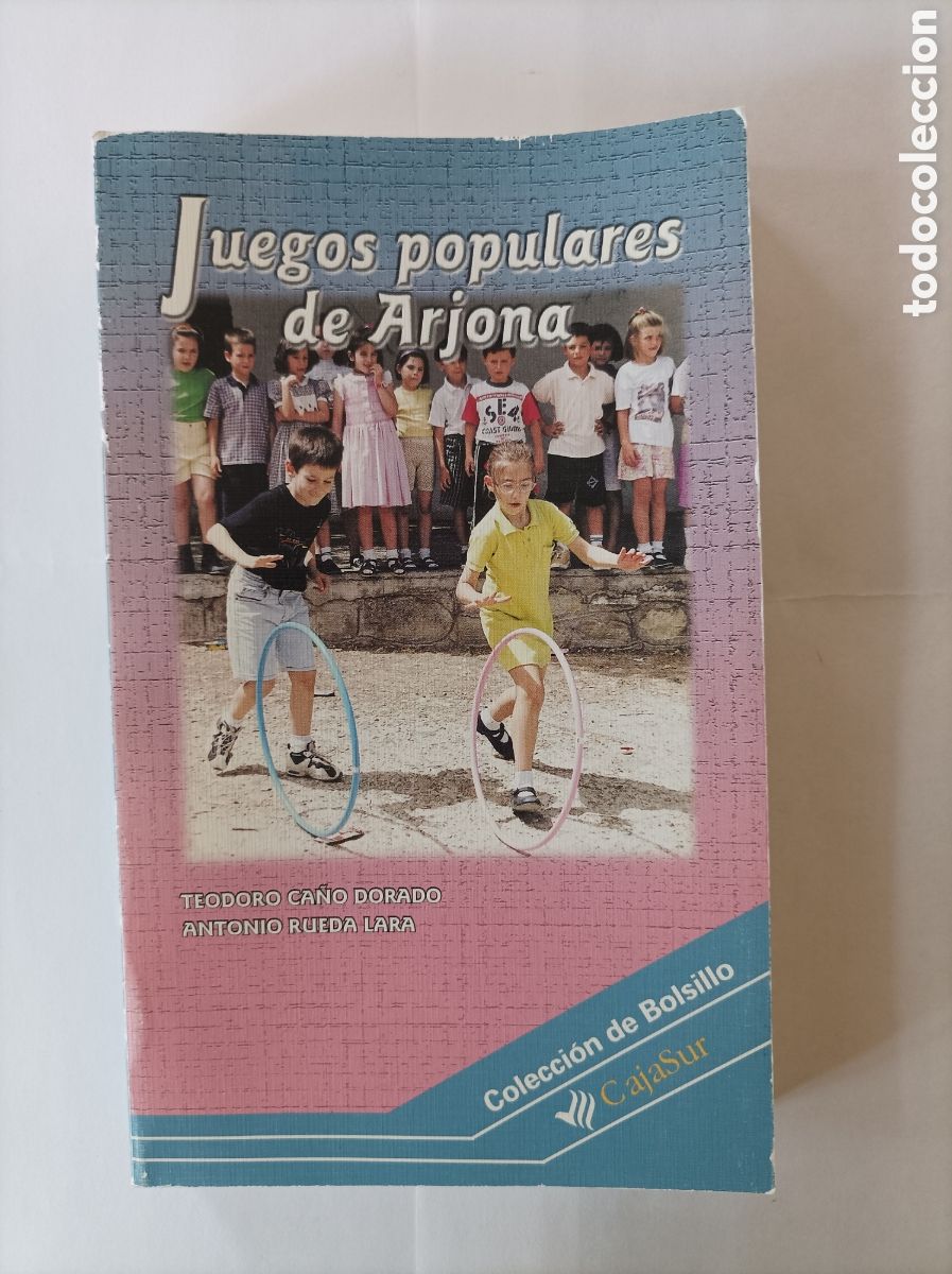 Libros: Juegos populares de Arjona / Teodoro Ca&ntilde;o Dorado y Antonio Rueda Lara