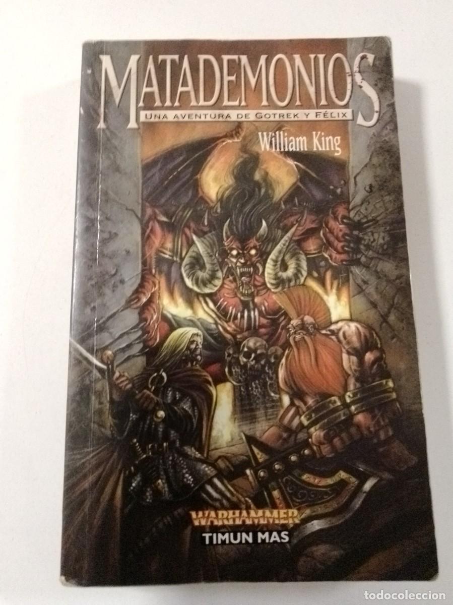 Libros: Warhammer. Matademonios. Una aventura de Gotrek y F&eacute;lix. Nathan Long. TimunMas. ISBN 9788448031978