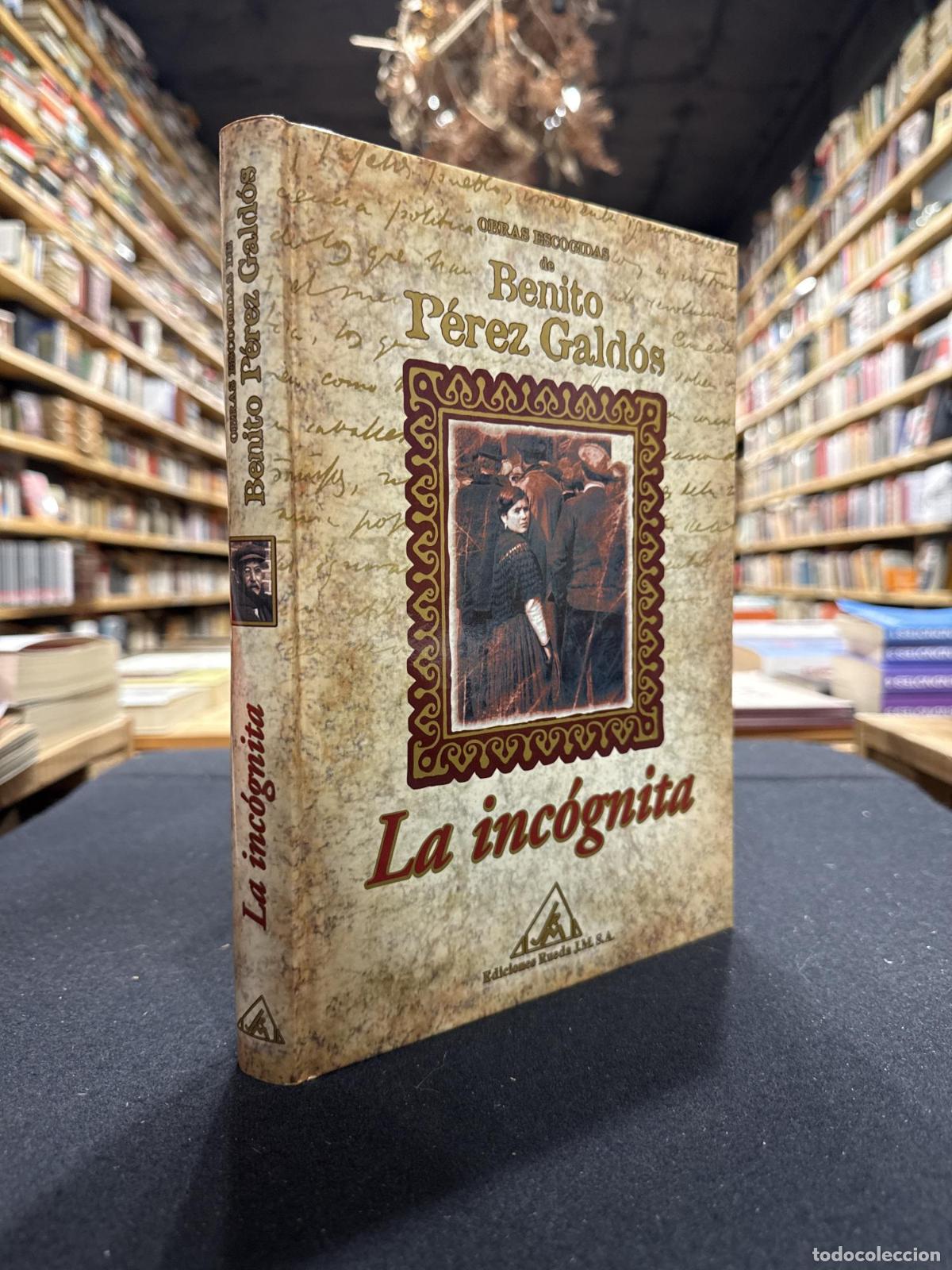 Libros: La inc&oacute;gnita - Benito P&eacute;rez Gald&oacute;s