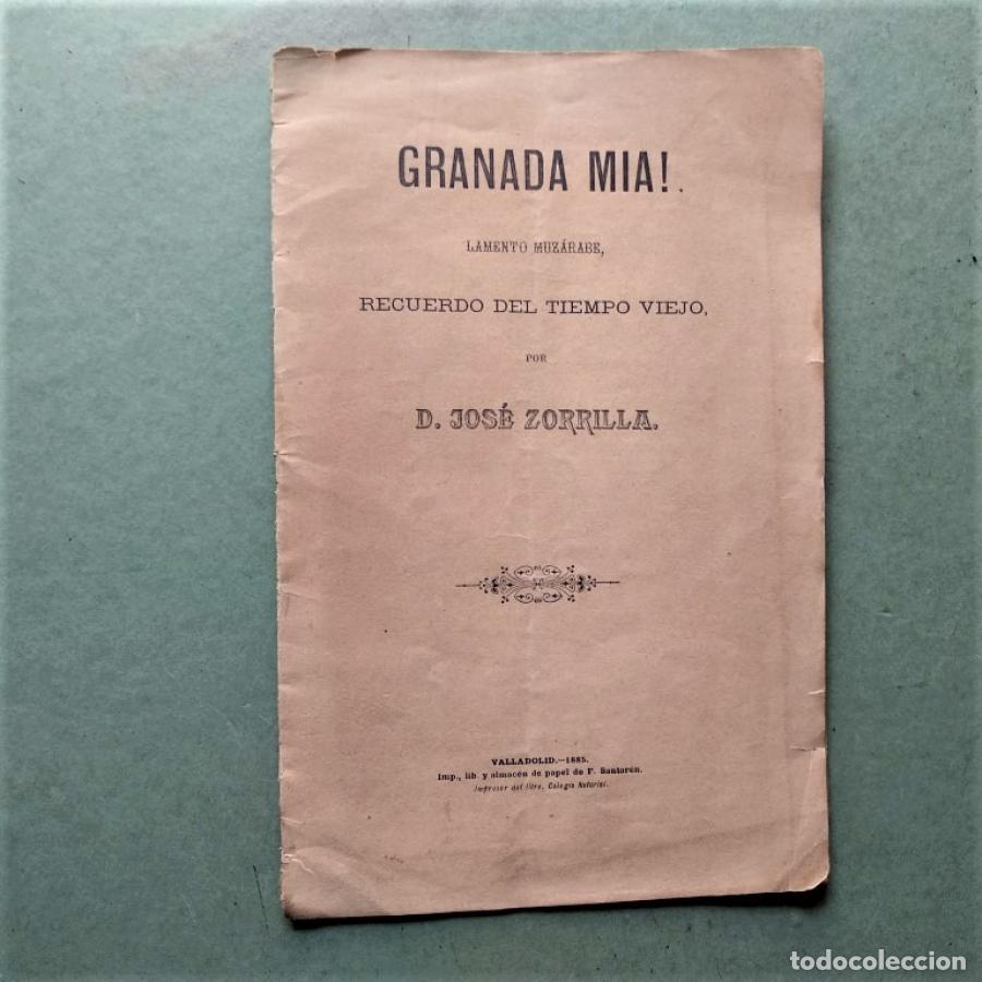 Libros: Granada M&iacute;a! Lamento Moz&aacute;rabe. Recuerdo del tiempo viejo. - Zorrilla, Jos&eacute;.