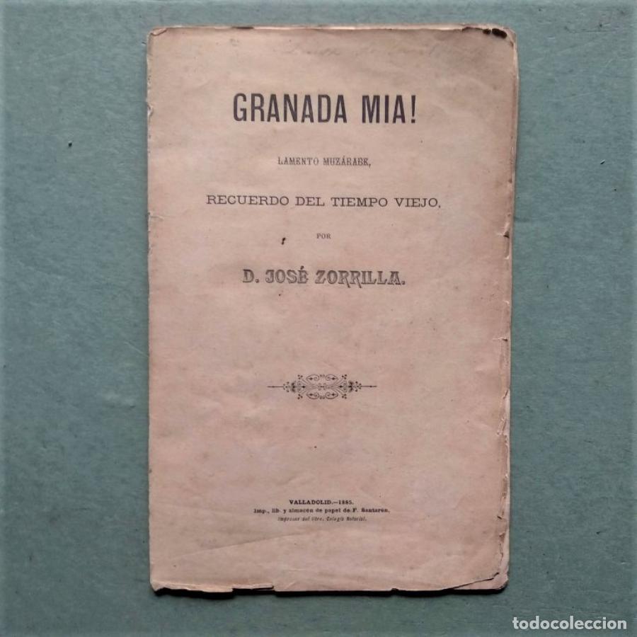 Libros: Granada M&iacute;a! Lamento Moz&aacute;rabe. Recuerdo del tiempo viejo. - Zorrilla, Jos&eacute;.