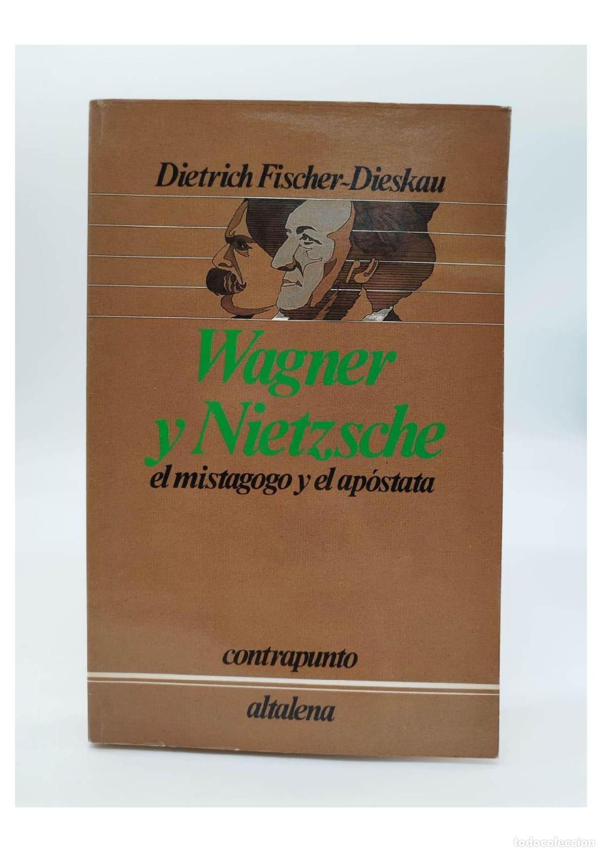 Libri di seconda mano: FISCHER-DIESKAU, Dietrich. - Wagner y Nietzsche: el mistagogo y el ap&oacute;stata.
