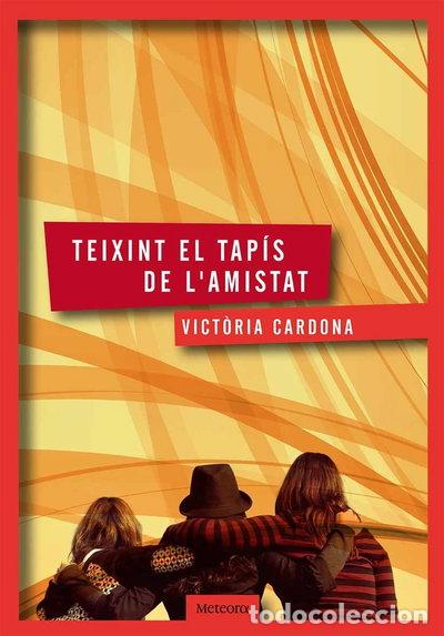 Livres: Teixint el tap&iacute;s de l'amistat- 9788494362903