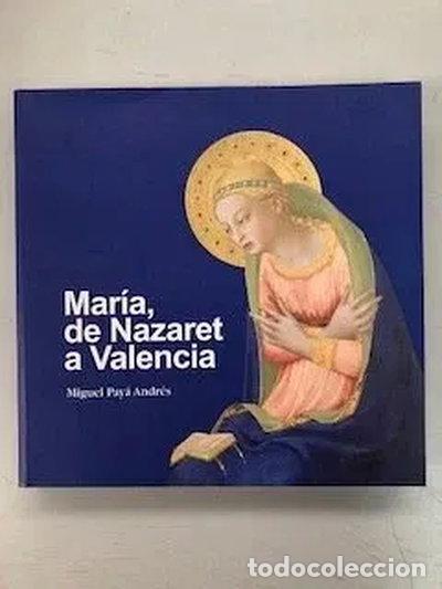 Livres: Mar&iacute;a, de Nazaret a Valencia- 9788461581498