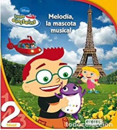 Livres: Little Einsteins. Melod&iacute;a, la mascota musical- 9788444144320