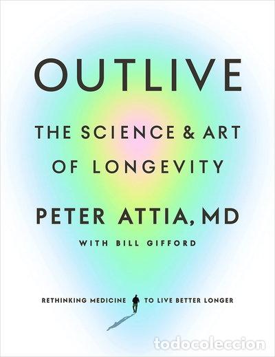 B&uuml;cher: Outlive: The Science and Art of Longevity- 9780593236598