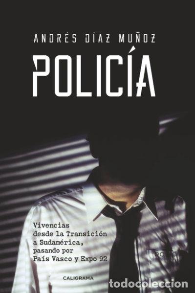 Livros em segunda m&atilde;o: Polic&iacute;a: Vivencias desde la Transici&oacute;n a Sudam&eacute;rica, pasando por Pa&iacute;s Vasco y...- 9788417234362