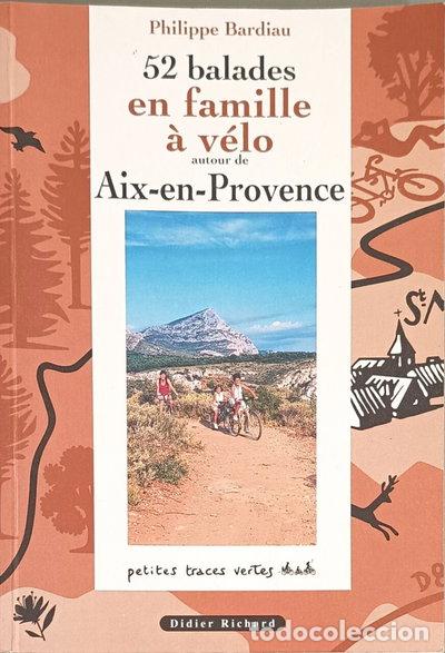 Livros em segunda m&atilde;o: 52 balades en famille &agrave; v&eacute;lo autour d'Aix-en-Provence- 9782703801917