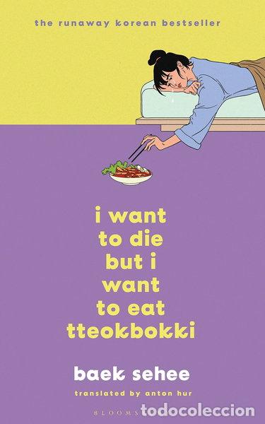 Livres: I Want to Die but I Want to Eat Tteokbokki- 9781526650863