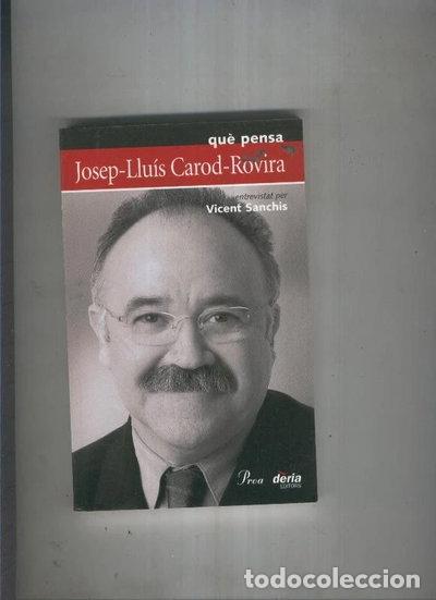 books: Qu&egrave; pensa Josep-Llu&iacute;s Carod-Rovira- 9788484375432