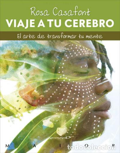 Libros: Viaje a tu cerebro. El arte de transformar tu mente- 9788433031174