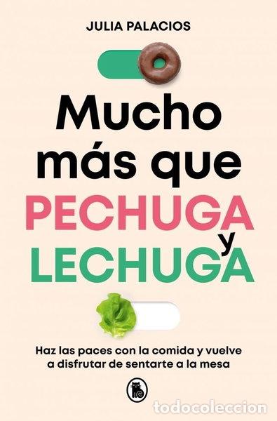 Libros: Mucho m&aacute;s que pechuga y lechuga- 9788402431103