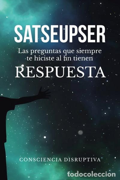 Libri di seconda mano: Satseupser: Las preguntas que SIEMPRE te hiciste al fin tienen RESPUESTA- 9781713277811