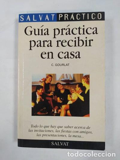 Livres: Gu&iacute;a pr&aacute;ctica para recibir en casa- 9788434566972