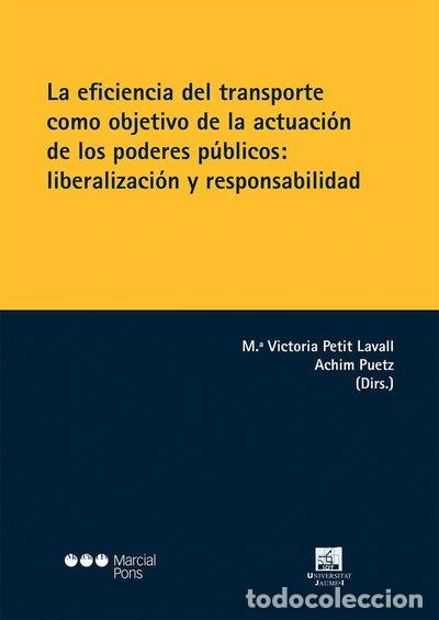 B&uuml;cher: La eficiencia del transporte como objetivo de la actuaci&oacute;n de los poderes p&uacute;b...- 9788416402830