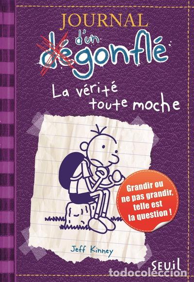 books: Journal d'un D&eacute;gonfl&eacute; Tome 5 - La v&eacute;rit&eacute; toute moche- 9782021060119