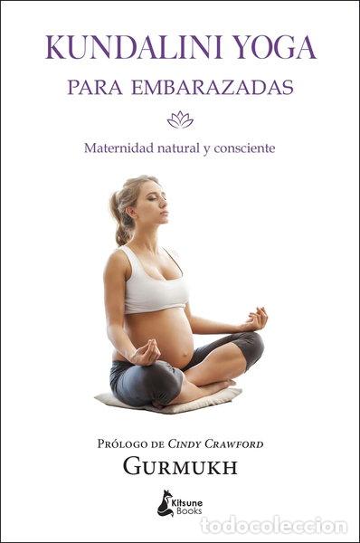 Libros: Kundalini Yoga Para Embarazadas- 9788416788002