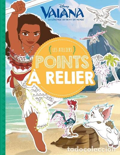 Livros em segunda m&atilde;o: Vaiana, la l&eacute;gende du bout du monde: Les ateliers Points &agrave; relier- 9782016260579