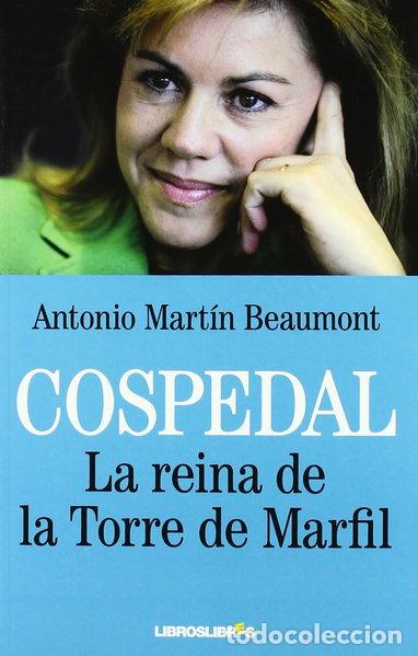 B&uuml;cher: Cospedal: La reina de la torre de marfil- 9788492654482