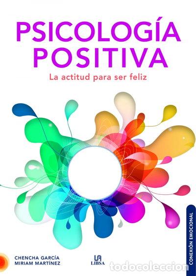 Livres: Psicolog&iacute;a Positiva: La Actitud para Ser Feliz- 9788466241342