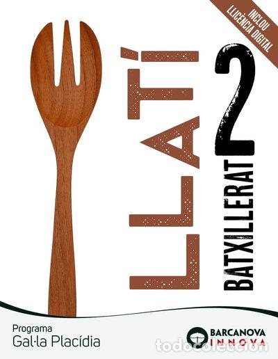 B&uuml;cher: Gal&middot;la Plac&iacute;dia 2 Batxillerat. Llat&iacute;- 9788448961688
